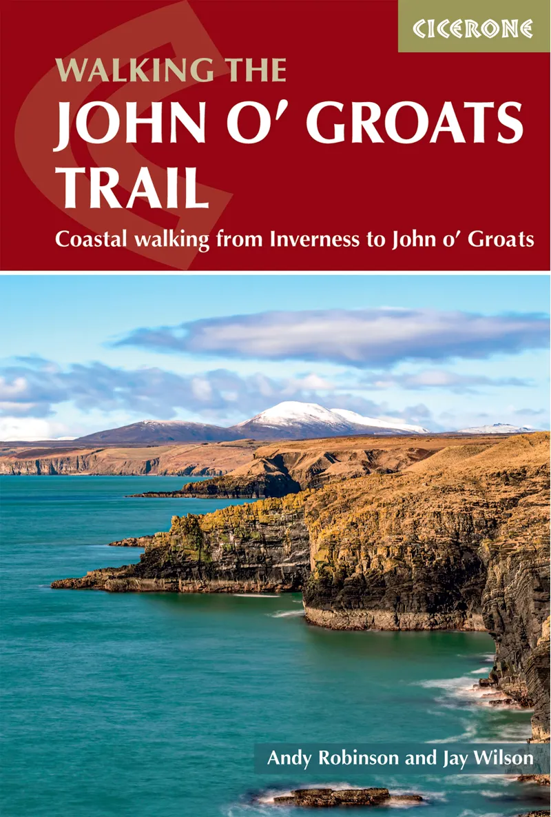 Cicerone - Walking The John O'Groats Trail  - Andy Robinson -Jay Wilson